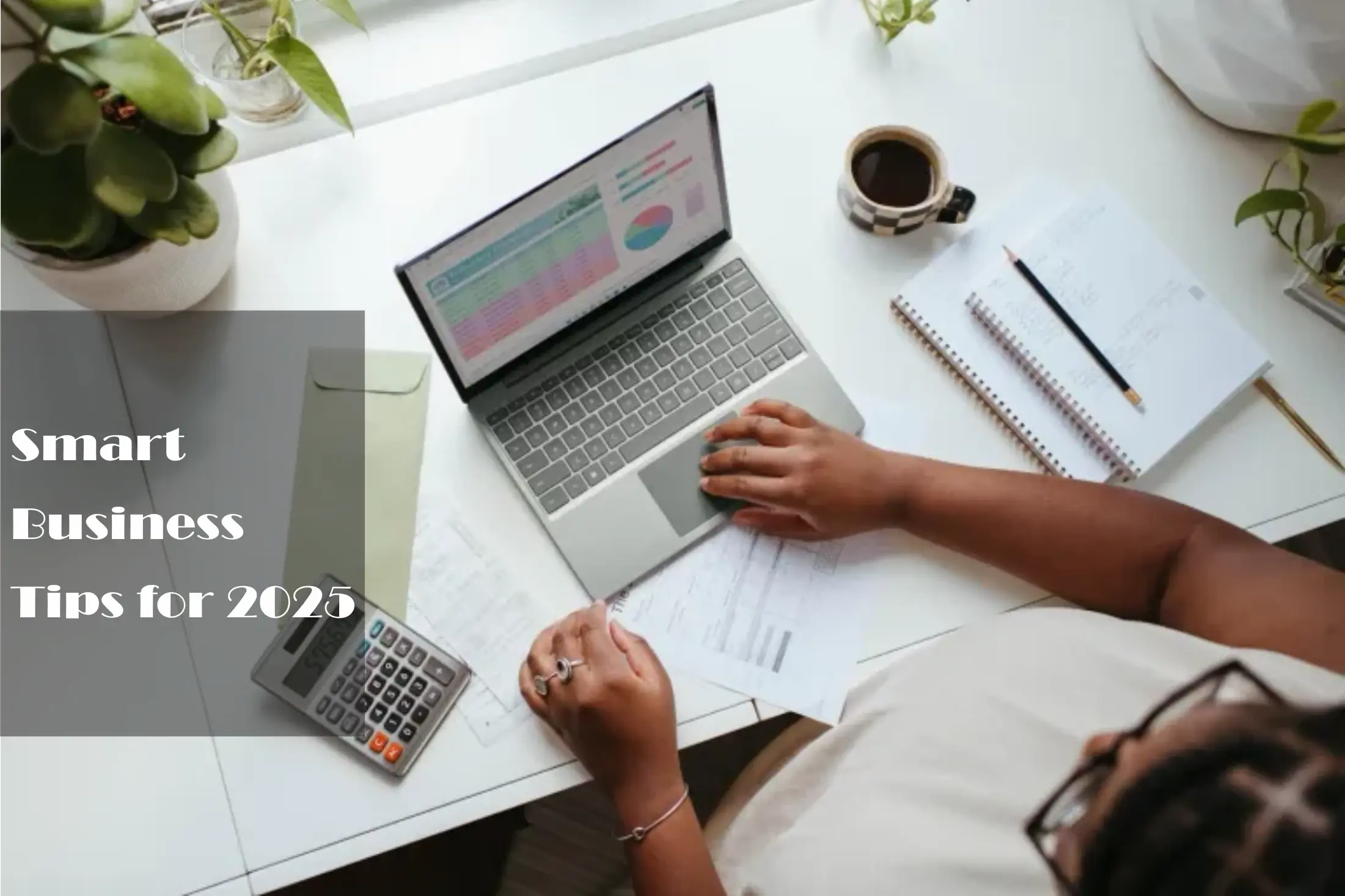 Smart Business Tips for 2025