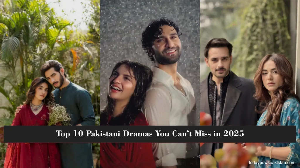 Top 10 Pakistani Dramas 2025