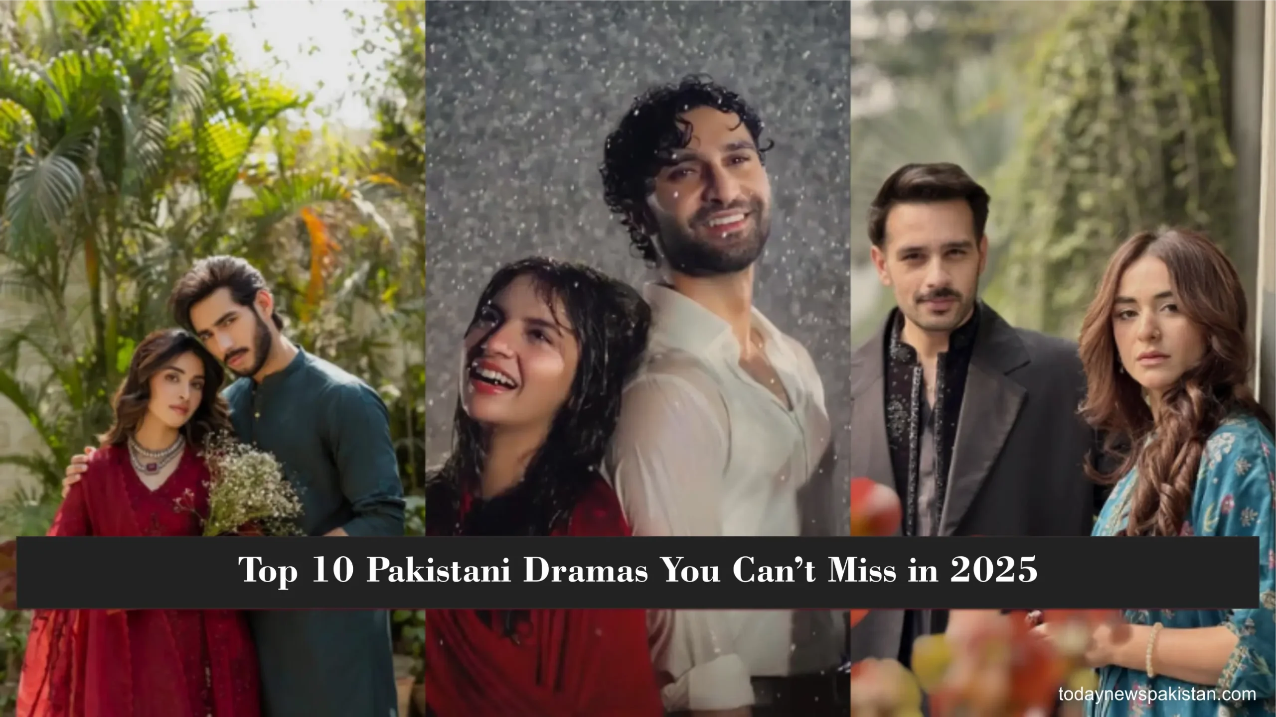Top 10 Pakistani Dramas 2025